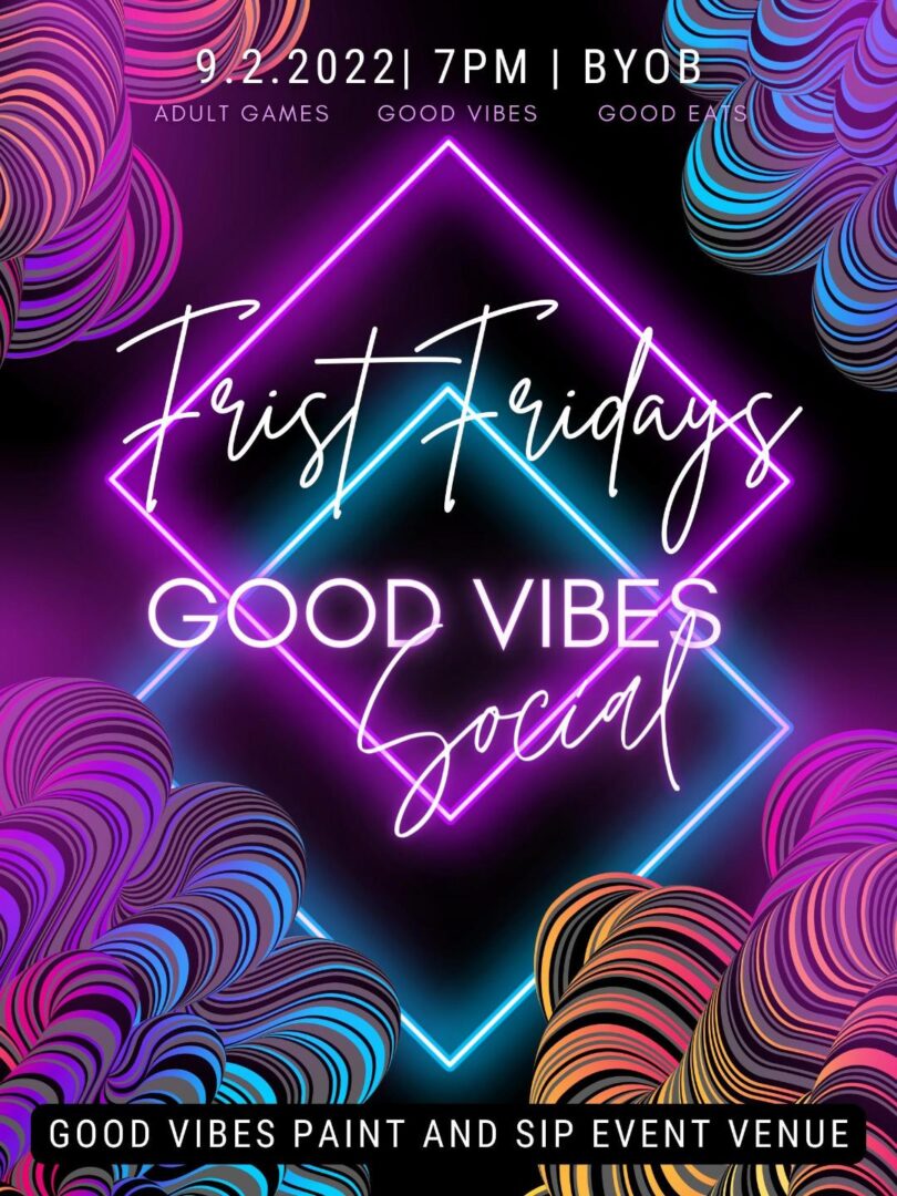 A neon sign that says " frist fridays good vibes social ".